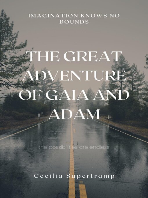 Title details for The Great Adventure of Gaia and Adam by Cecilia Supertramp - Available